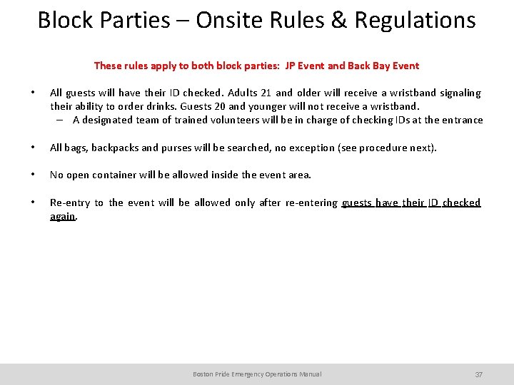 Block Parties – Onsite Rules & Regulations These rules apply to both block parties: