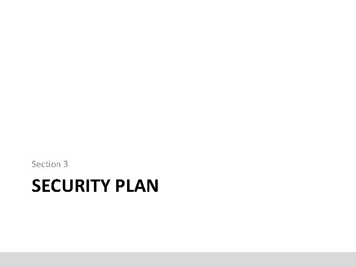 Section 3 SECURITY PLAN 