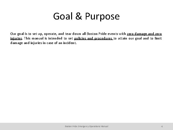 Goal & Purpose Our goal is to set up, operate, and tear down all