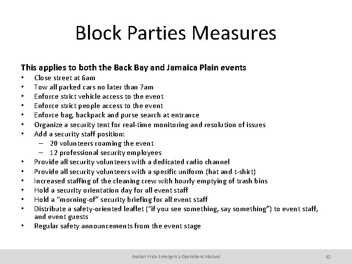Block Parties Measures This applies to both the Back Bay and Jamaica Plain events