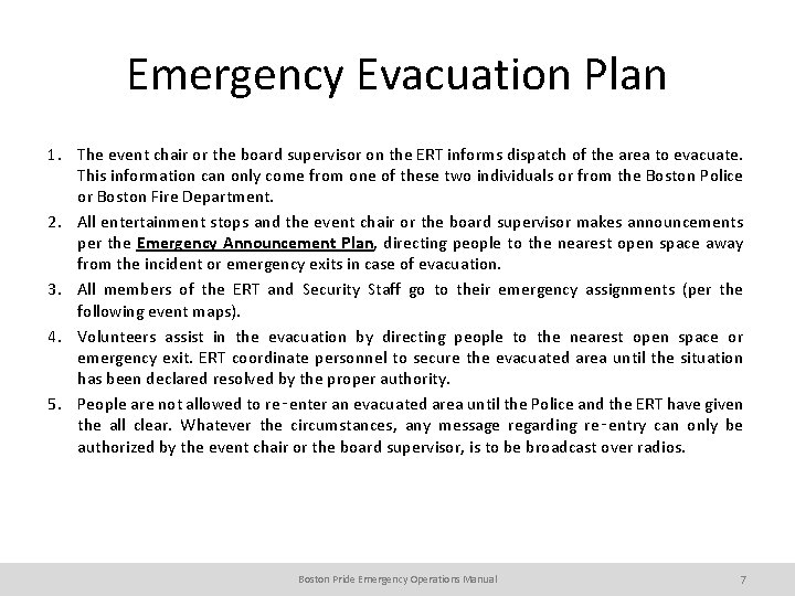 Emergency Evacuation Plan 1. The event chair or the board supervisor on the ERT