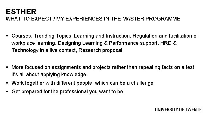 ESTHER WHAT TO EXPECT / MY EXPERIENCES IN THE MASTER PROGRAMME § Courses: Trending
