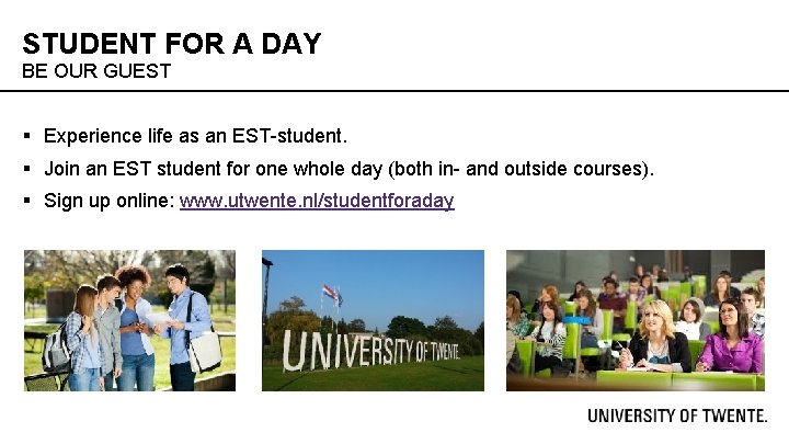STUDENT FOR A DAY BE OUR GUEST § Experience life as an EST-student. §