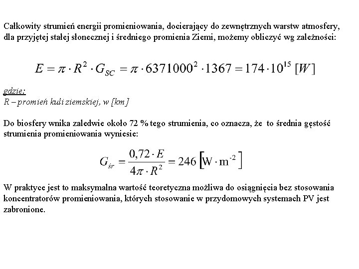 Całkowity strumień energii promieniowania, docierający do zewnętrznych warstw atmosfery, dla przyjętej stałej słonecznej i Całkowity strumień energii promieniowania, docierający do zewnętrznych warstw atmosfery, dla przyjętej stałej słonecznej i
