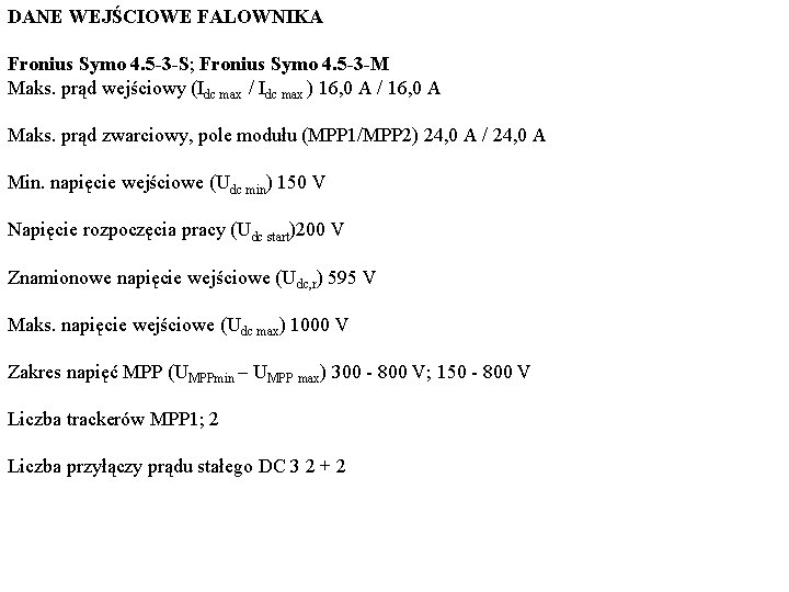 DANE WEJŚCIOWE FALOWNIKA Fronius Symo 4. 5 -3 -S; Fronius Symo 4. 5 -3