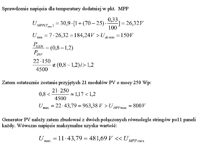 Sprawdzenie napięcia dla temperatury dodatniej w pkt. MPP Zatem ostatecznie zostanie przyjętych 21 modułów Sprawdzenie napięcia dla temperatury dodatniej w pkt. MPP Zatem ostatecznie zostanie przyjętych 21 modułów