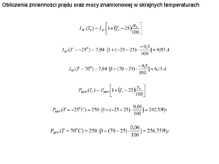 Obliczenia zmienności prądu oraz mocy znamionowej w skrajnych temperaturach: 