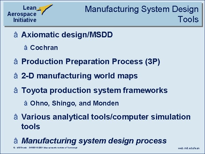 Lean Aerospace Initiative Manufacturing System Design Tools â Axiomatic design/MSDD â Cochran â Production