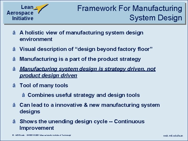 Lean Aerospace Initiative Framework For Manufacturing System Design â A holistic view of manufacturing