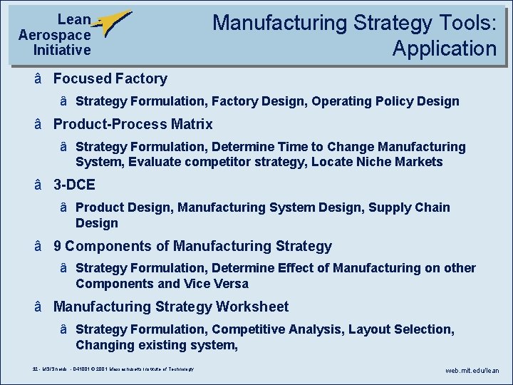 Lean Aerospace Initiative Manufacturing Strategy Tools: Application â Focused Factory â Strategy Formulation, Factory