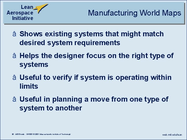 Lean Aerospace Initiative Manufacturing World Maps â Shows existing systems that might match desired