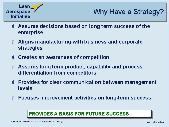 Lean Aerospace Initiative Why Have a Strategy? â Assures decisions based on long term