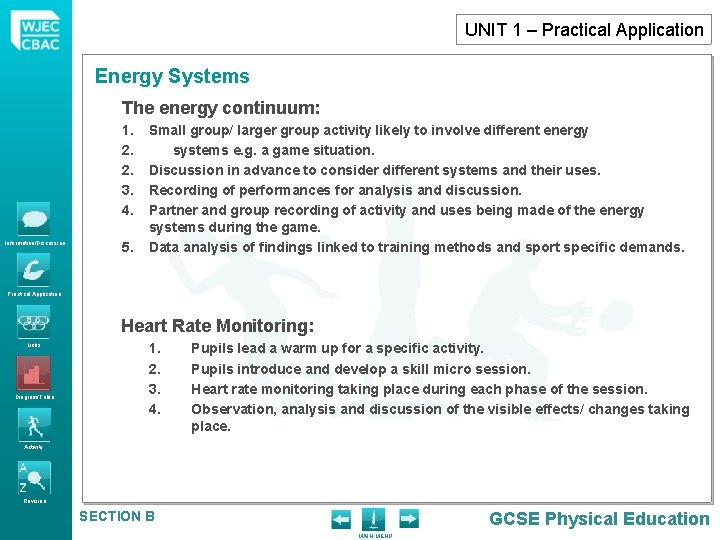 UNIT 1 – Practical Application Energy Systems The energy continuum: 1. 2. 2. 3.