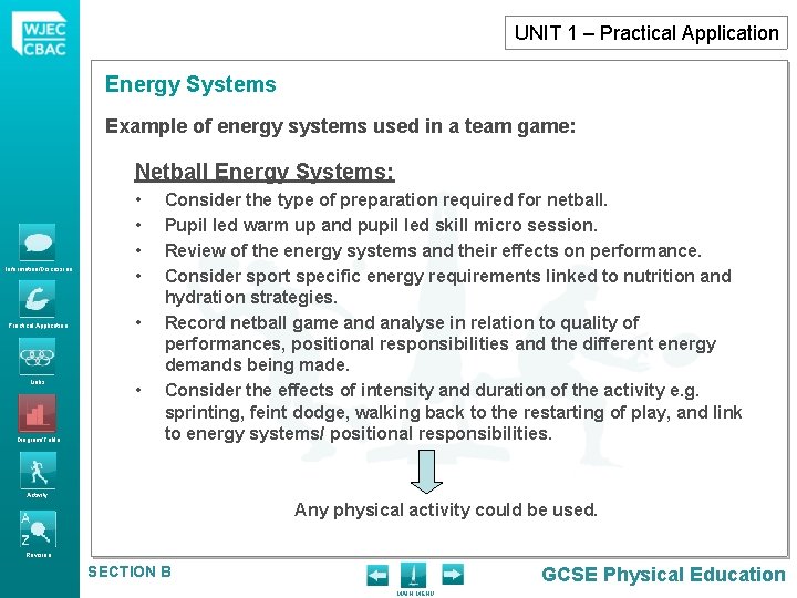 UNIT 1 – Practical Application Energy Systems Example of energy systems used in a