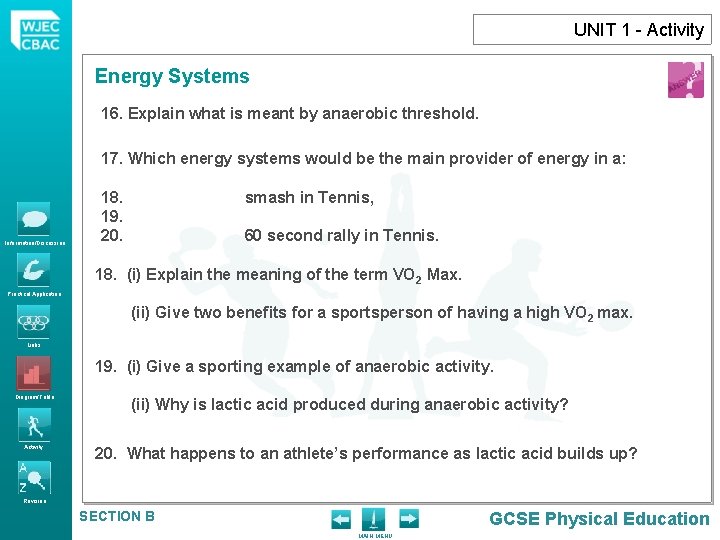 UNIT 1 - Activity Energy Systems 16. Explain what is meant by anaerobic threshold.