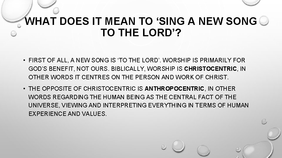 WHAT DOES IT MEAN TO ‘SING A NEW SONG TO THE LORD’? • FIRST WHAT DOES IT MEAN TO ‘SING A NEW SONG TO THE LORD’? • FIRST