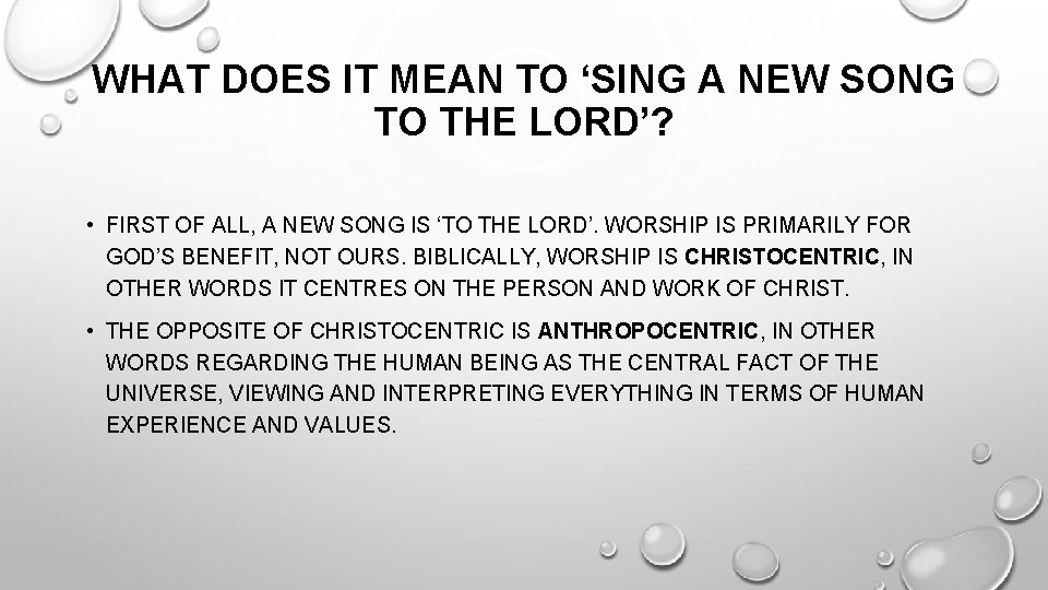 WHAT DOES IT MEAN TO ‘SING A NEW SONG TO THE LORD’? • FIRST