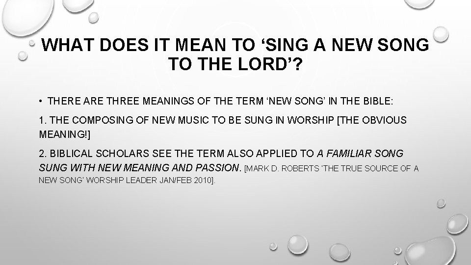 WHAT DOES IT MEAN TO ‘SING A NEW SONG TO THE LORD’? • THERE