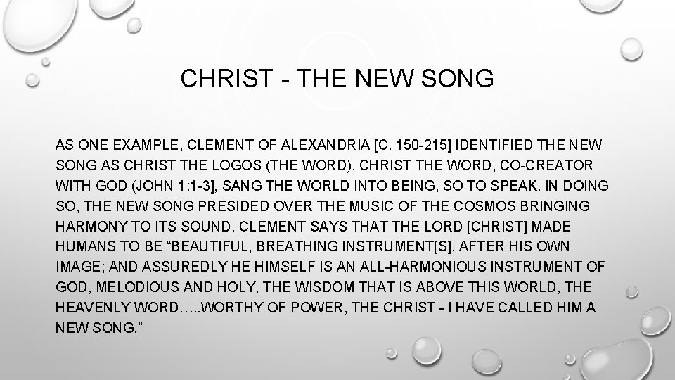 CHRIST - THE NEW SONG AS ONE EXAMPLE, CLEMENT OF ALEXANDRIA [C. 150 -215]