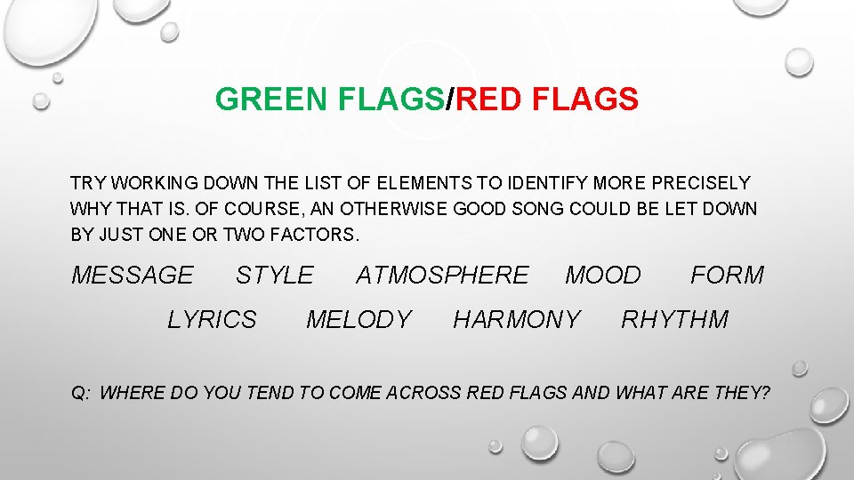 GREEN FLAGS/RED FLAGS TRY WORKING DOWN THE LIST OF ELEMENTS TO IDENTIFY MORE PRECISELY GREEN FLAGS/RED FLAGS TRY WORKING DOWN THE LIST OF ELEMENTS TO IDENTIFY MORE PRECISELY