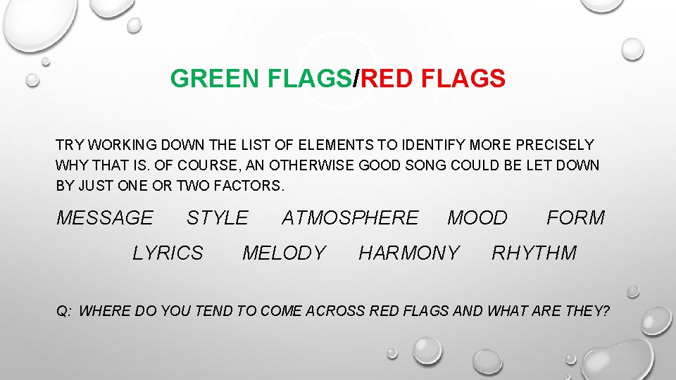 GREEN FLAGS/RED FLAGS TRY WORKING DOWN THE LIST OF ELEMENTS TO IDENTIFY MORE PRECISELY