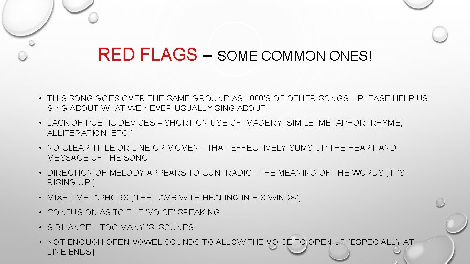 RED FLAGS – SOME COMMON ONES! • THIS SONG GOES OVER THE SAME GROUND
