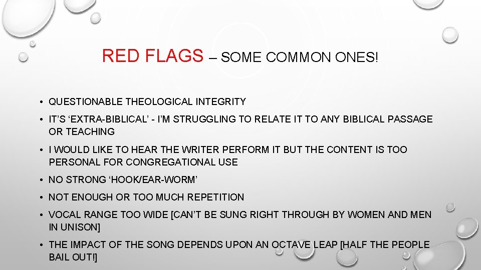 RED FLAGS – SOME COMMON ONES! • QUESTIONABLE THEOLOGICAL INTEGRITY • IT’S ‘EXTRA-BIBLICAL’ -