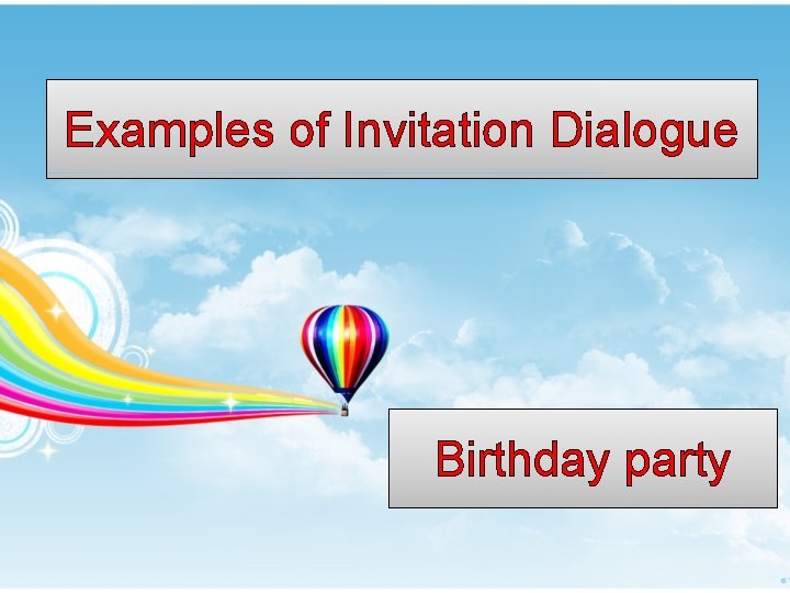 Examples of Invitation Dialogue Birthday party 