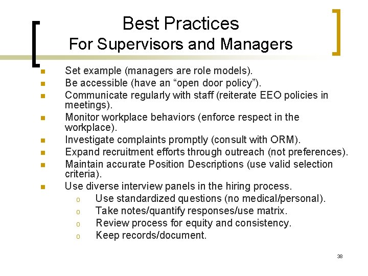 Best Practices For Supervisors and Managers n n n n Set example (managers are