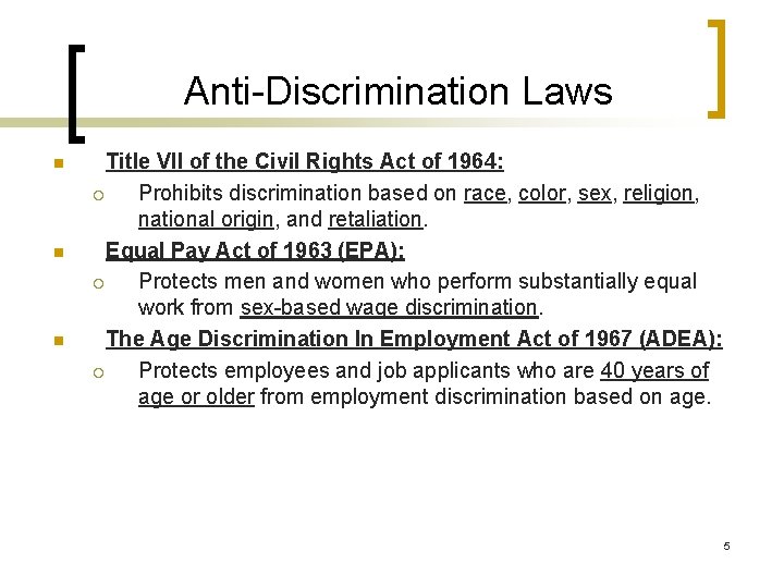 Anti-Discrimination Laws n n n Title VII of the Civil Rights Act of 1964: