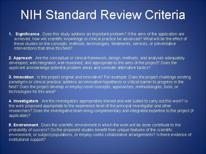 NIH Standard Review Criteria 1. Significance. Does this study address an important problem? If