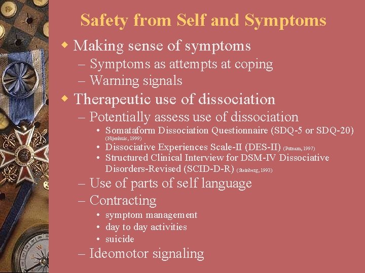 Safety from Self and Symptoms w Making sense of symptoms – Symptoms as attempts