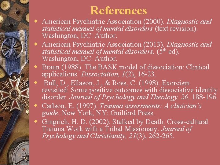 References w American Psychiatric Association (2000). Diagnostic and statistical manual of mental disorders (text