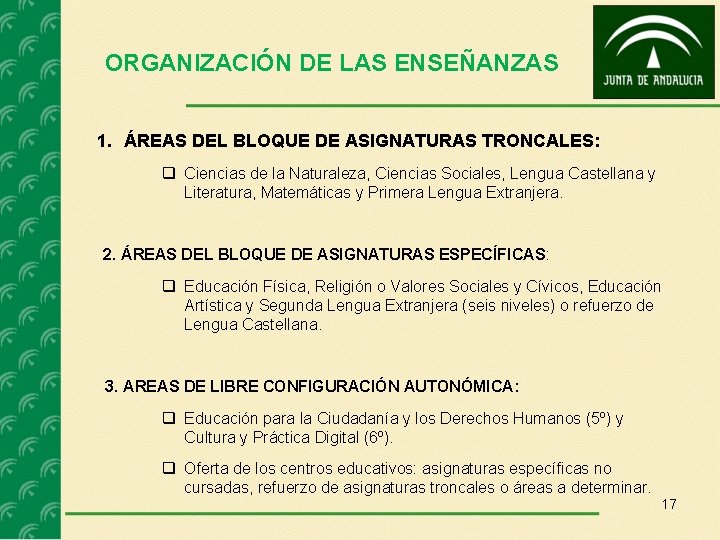 ORGANIZACIÓN DE LAS ENSEÑANZAS 1. ÁREAS DEL BLOQUE DE ASIGNATURAS TRONCALES: Ciencias de la