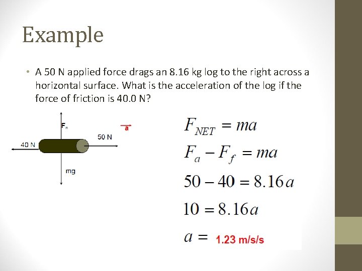 Example • A 50 N applied force drags an 8. 16 kg log to Example • A 50 N applied force drags an 8. 16 kg log to
