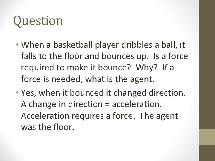 Question • When a basketball player dribbles a ball, it falls to the floor Question • When a basketball player dribbles a ball, it falls to the floor