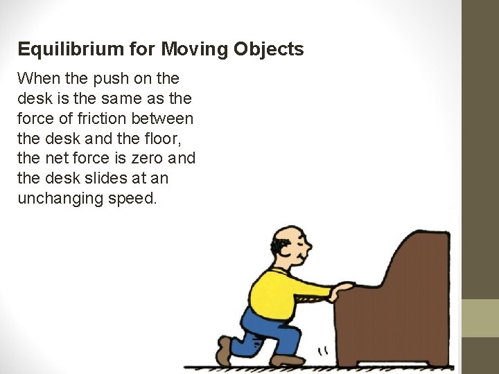 Equilibrium for Moving Objects When the push on the desk is the same as Equilibrium for Moving Objects When the push on the desk is the same as