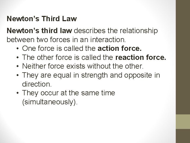 Newton’s Third Law Newton’s third law describes the relationship between two forces in an Newton’s Third Law Newton’s third law describes the relationship between two forces in an