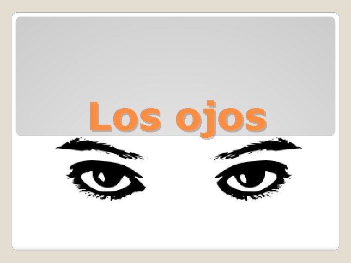 Los ojos 