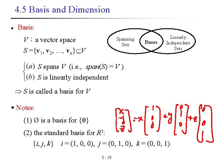 4. 5 Basis and Dimension n Basis: V：a vector space Spanning Sets S ={v