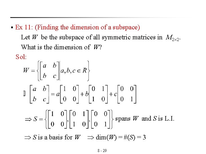 Ex 11: (Finding the dimension of a subspace) Let W be the subspace of