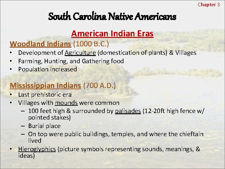 Chapter 3 South Carolina Native Americans American Indian Eras Woodland Indians (1000 B. C.