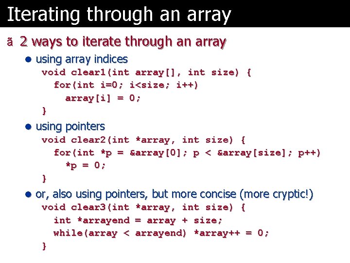 Iterating through an array ã 2 ways to iterate through an array l using