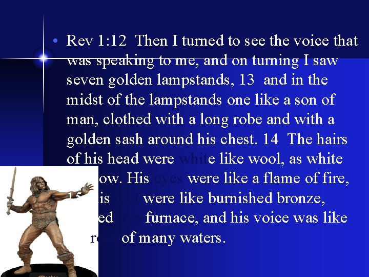  • Rev 1: 12 Then I turned to see the voice that was