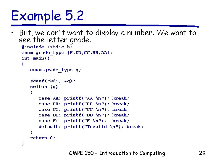 Example 5. 2 • But, we don't want to display a number. We want