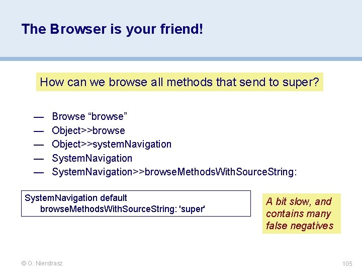 The Browser is your friend! How can we browse all methods that send to The Browser is your friend! How can we browse all methods that send to