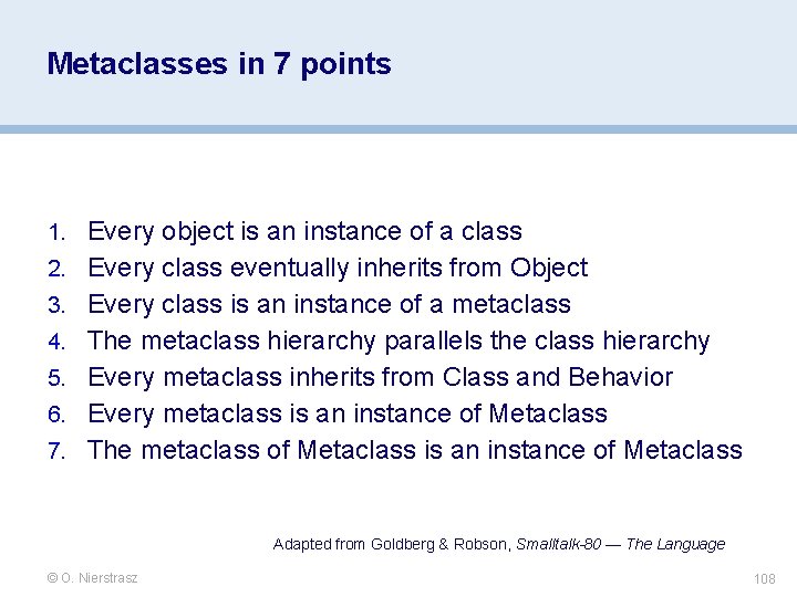 Metaclasses in 7 points 1. Every object is an instance of a class 2. Metaclasses in 7 points 1. Every object is an instance of a class 2.