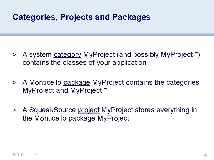 Categories, Projects and Packages > A system category My. Project (and possibly My. Project-*) Categories, Projects and Packages > A system category My. Project (and possibly My. Project-*)