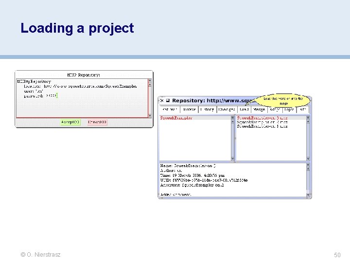 Loading a project © O. Nierstrasz 50 Loading a project © O. Nierstrasz 50