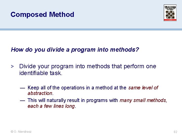 Composed Method How do you divide a program into methods? > Divide your program Composed Method How do you divide a program into methods? > Divide your program